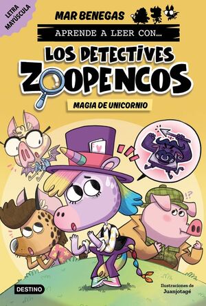 APRENDE A LEER CON... LOS DETECTIVES ZOOPENCOS. Nº4: MAGIA DE UNICORNIO