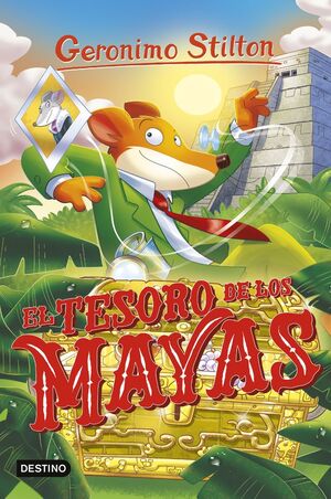 GERONIMO STILTON. Nº98: EL TESORO DE LOS MAYAS