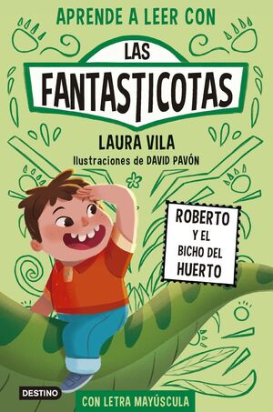 APRENDE A LEER CON LAS FANTASTICOTAS. Nº10: ROBERTO Y EL BICHO DEL HUERTO