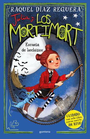 JULIA Y LOS MORTIMORT. Nº3: ESCUELA DE HECHIZOS