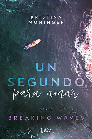 UN SEGUNDO PARA AMAR (SERIE BREAKING WAVES 1)