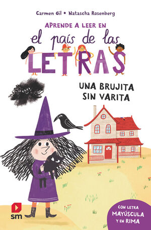 UNA BRUJITA SIN VARITA (APRENDE A LEER EN EL PAÍS DE LAS LETRAS)