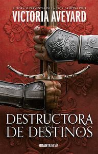 DESTRUCTORA DE DESTINOS (DESTRUCTORA DE REINOS 3)