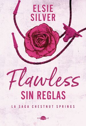 FLAWLESS: SIN REGLAS (CHESTNUT SPRINGS 1)