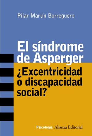 SINDROME DE ASPERGER ¿EXCENTRICIDAD O DISCAPACIDAD SOCIAL?