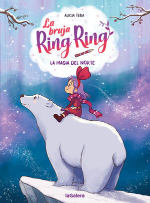 LA BRUJA RING RING. Nº4: LA MAGIA DEL NORTE