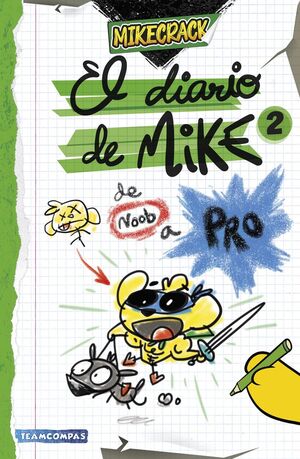 EL DIARIO DE MIKE. Nº2: DE NOOB A PRO