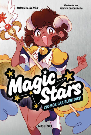 MAGIC STARS. Nº1: ¡SOMOS LAS ELEGIDAS!