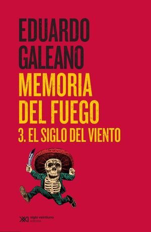 MEMORIA DEL FUEGO. Nº3: EL SIGLO DEL VIENTO