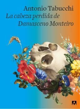 LA CABEZA PERDIDA DE DAMASCENO MONTEIRO