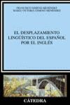 EL DESPLAZAMIENTO LINGÜÍSTICO DEL ESPAÑOL POR EL INGLÉS