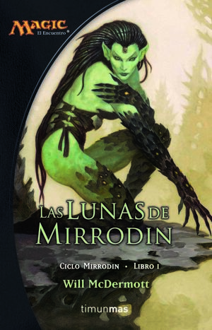 LUNAS DE MIRRODIN, LAS - CICLO MIRRODIN 1