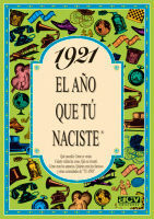 1921. EL AÑO QUE TÚ NACISTE