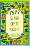 1928. EL AÑO QUE TÚ NACISTE