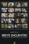 BREVE ENCUENTRO. ESTUDIO SOBRE 20 DIRECTORES DE CINE CONTEMPORÁNEO