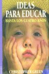 IDEAS EDUCAR HASTA CUATRO AÑOS